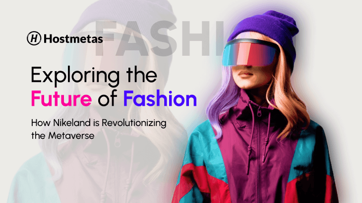 Exploring the Future of Fashion - How Nikeland is Revolutionizing the Metaverse